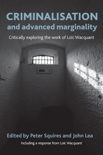 Book cover image for Criminalisation and Advanced Marginality ISBN: 9781447300014